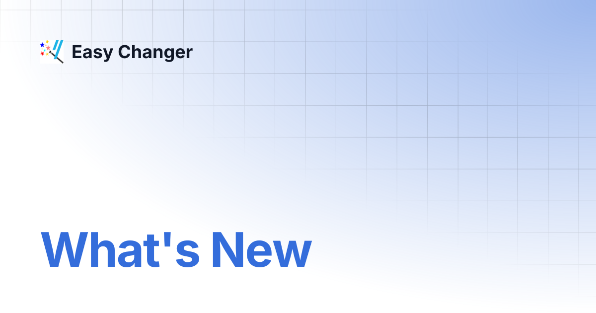What s new easy changer